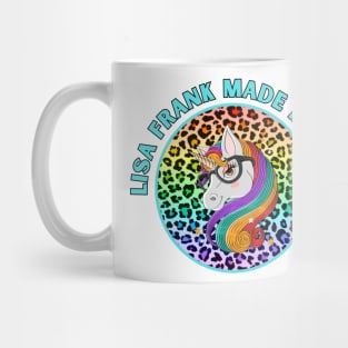 Lisa-Frank Made Me Gay Mug